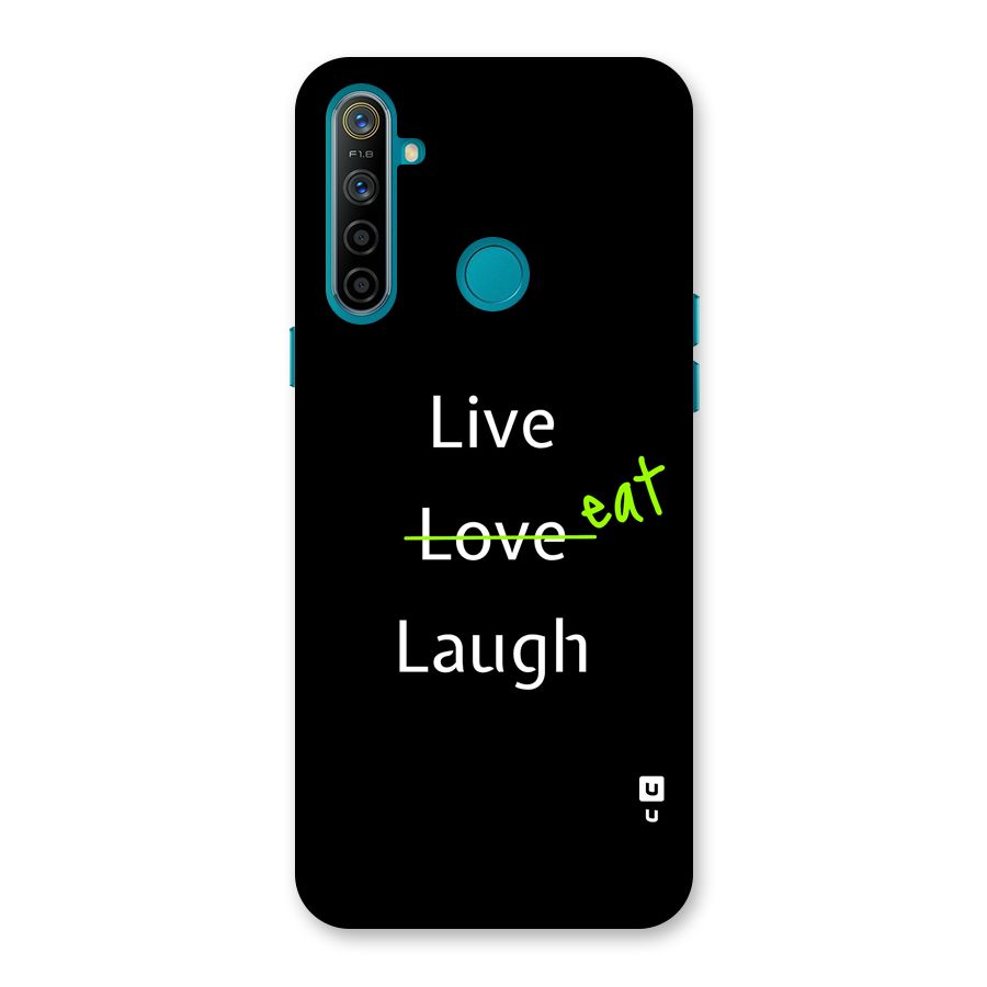 Live Eat Laugh Back Case for Realme 5i