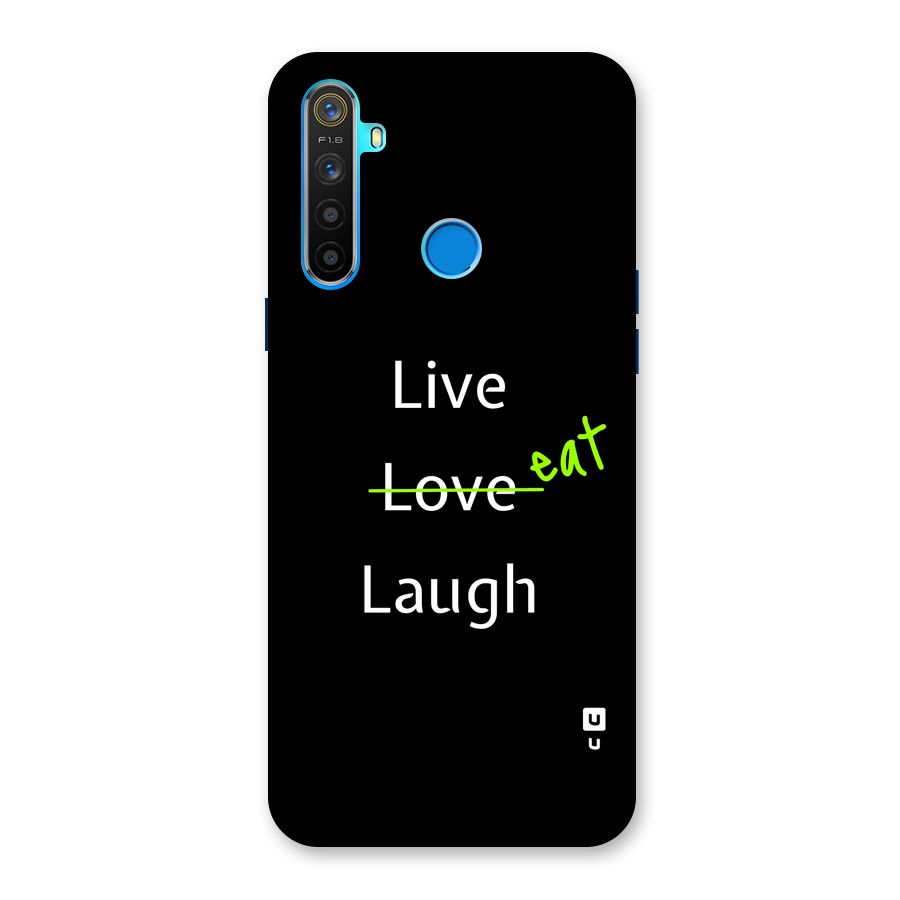 Live Eat Laugh Back Case for Realme 5s