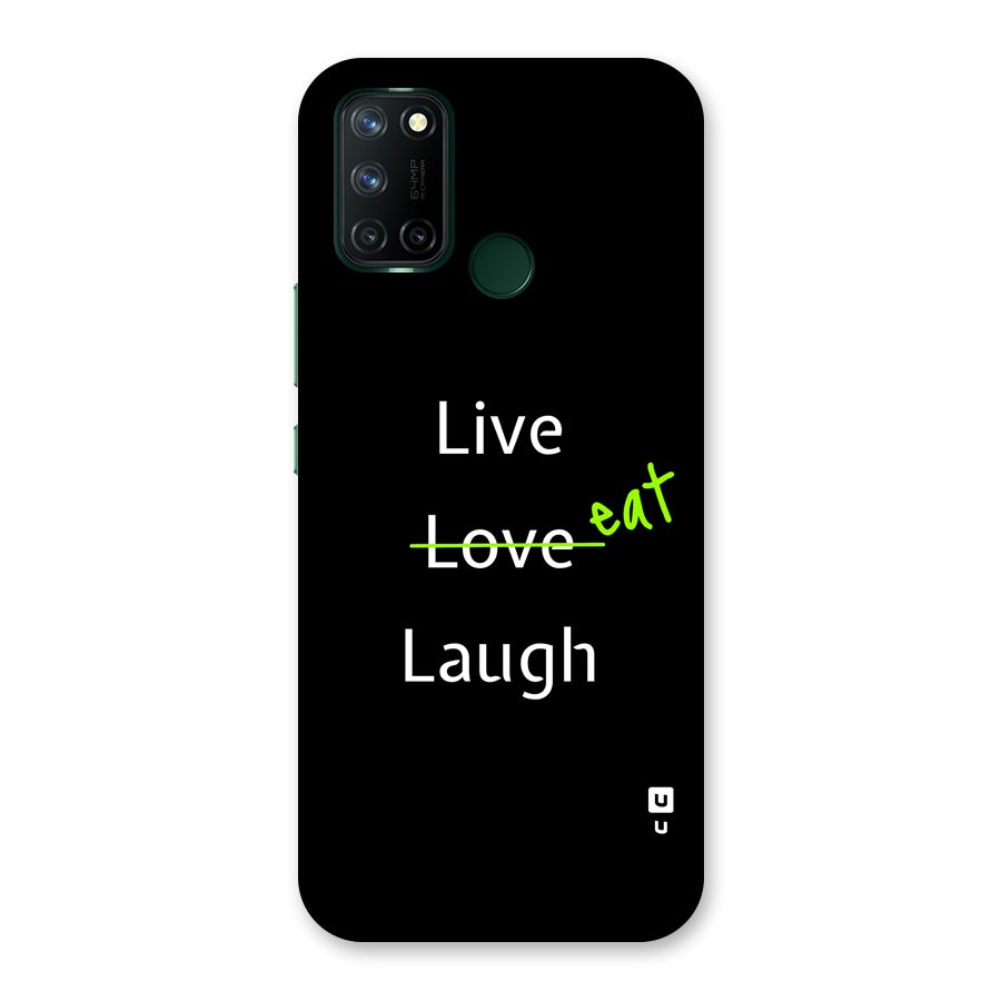 Live Eat Laugh Back Case for Realme 7i