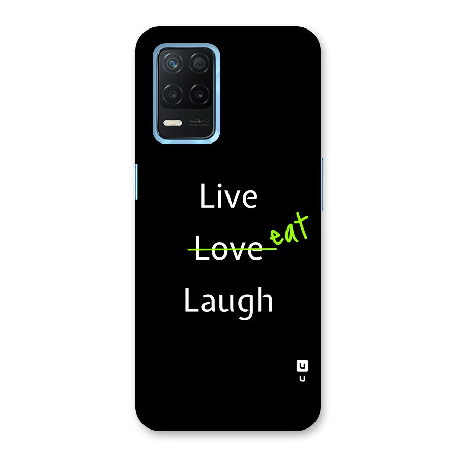 Live Eat Laugh Back Case for Realme 8s 5G