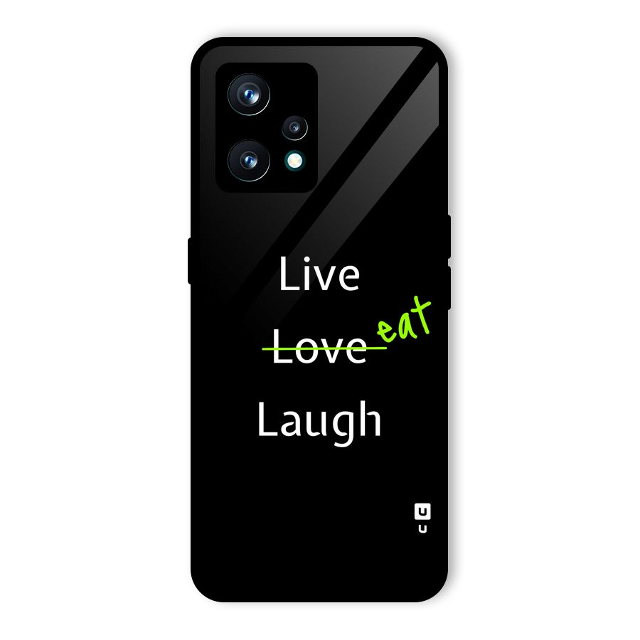 Live Eat Laugh Back Case for Realme 9