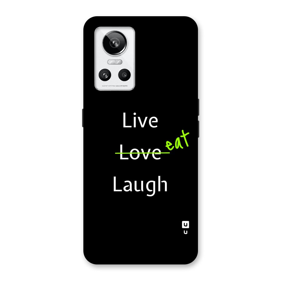 Live Eat Laugh Back Case for Realme GT Neo 3