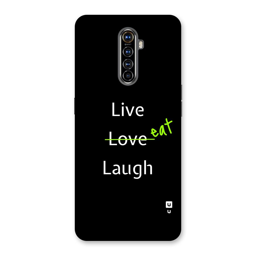 Live Eat Laugh Back Case for Realme X2 Pro