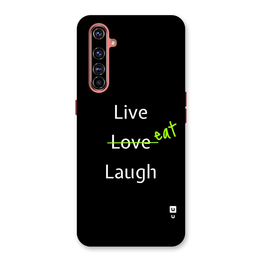 Live Eat Laugh Back Case for Realme X50 Pro