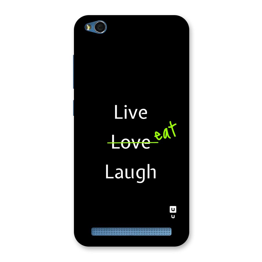 Live Eat Laugh Back Case for Redmi 5A