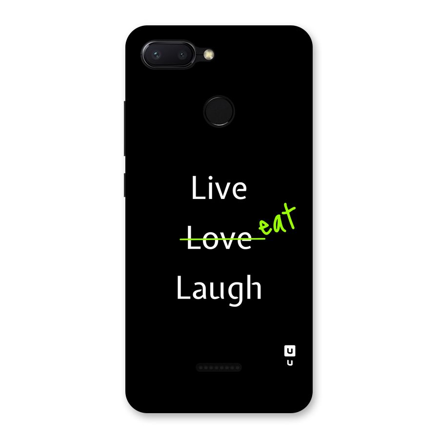 Live Eat Laugh Back Case for Redmi 6