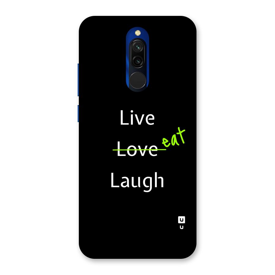 Live Eat Laugh Back Case for Redmi 8