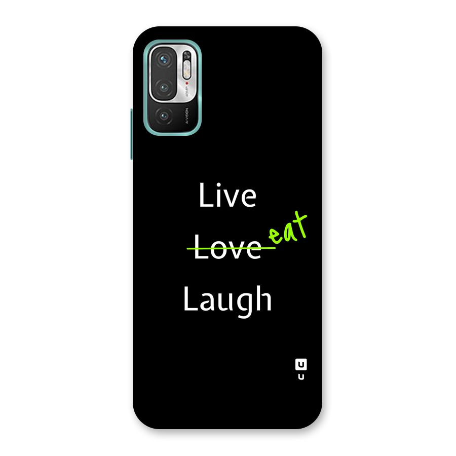 Live Eat Laugh Back Case for Redmi Note 10T 5G