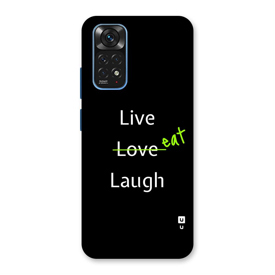 Live Eat Laugh Back Case for Redmi Note 11S