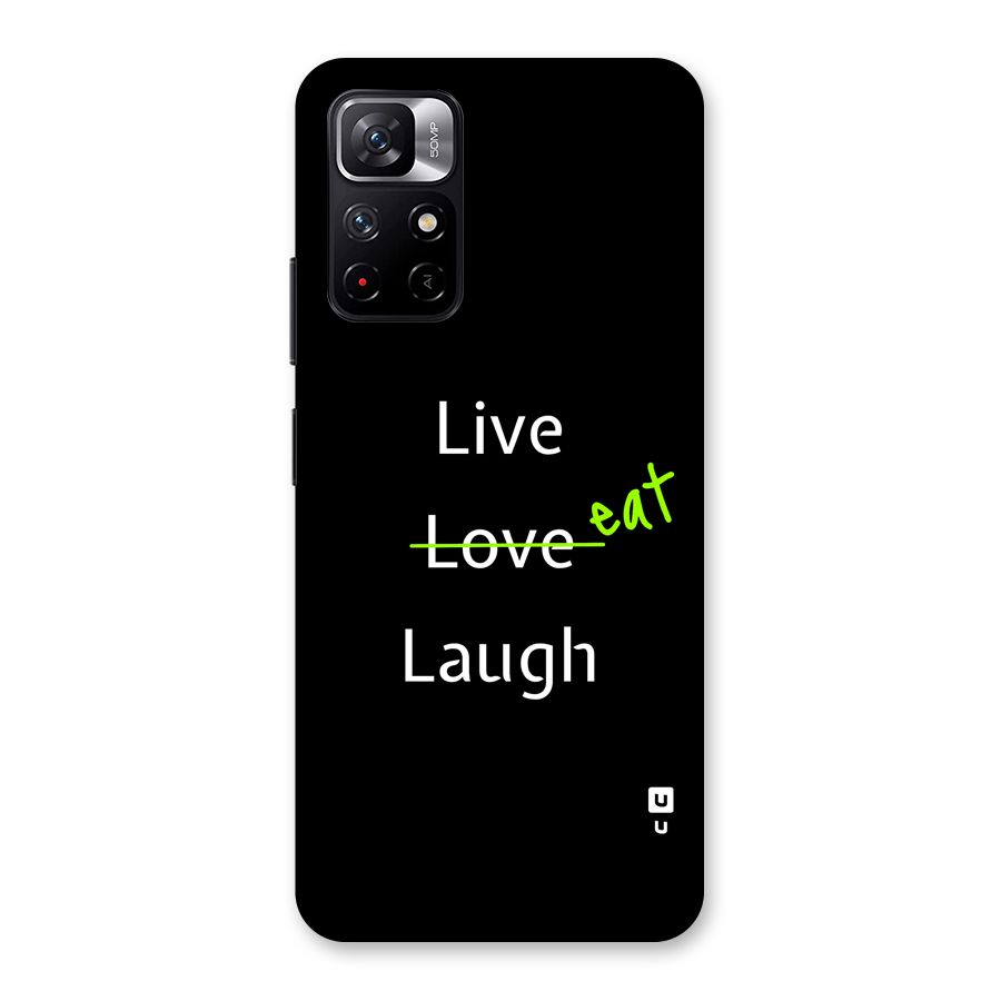Live Eat Laugh Back Case for Redmi Note 11T 5G