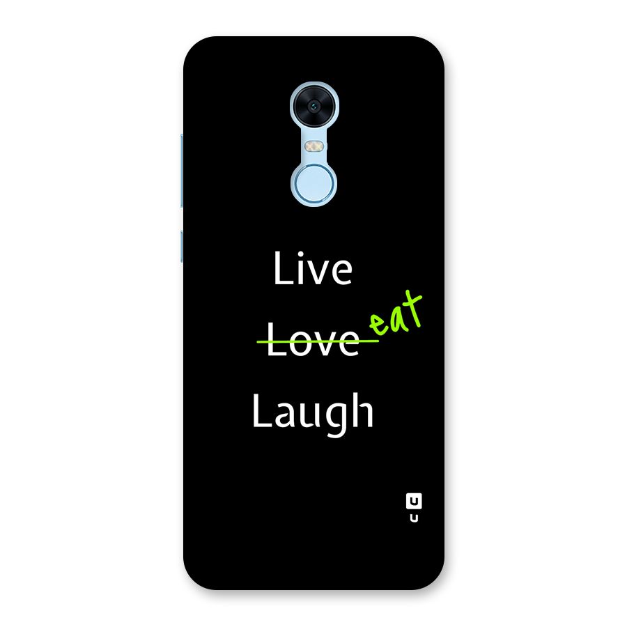 Live Eat Laugh Back Case for Redmi Note 5