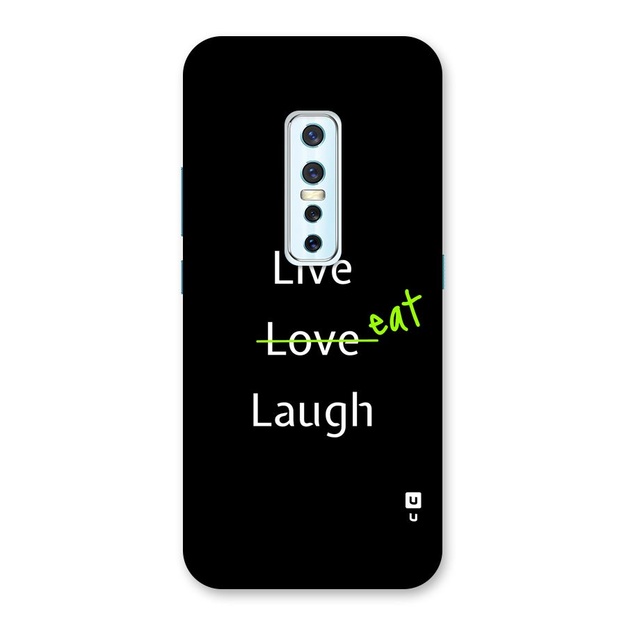 Live Eat Laugh Back Case for Vivo V17 Pro