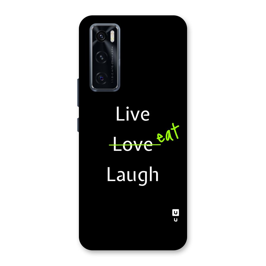 Live Eat Laugh Back Case for Vivo V20 SE