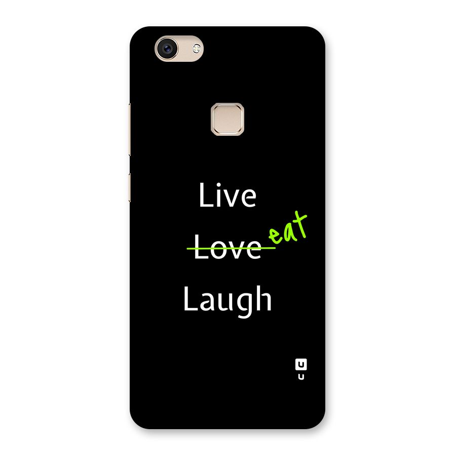 Live Eat Laugh Back Case for Vivo V7