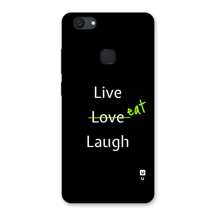 Live Eat Laugh Back Case for Vivo V7 Plus