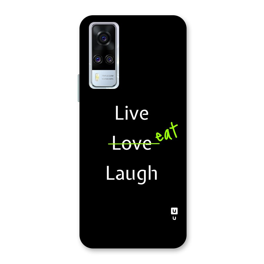 Live Eat Laugh Back Case for Vivo Y31