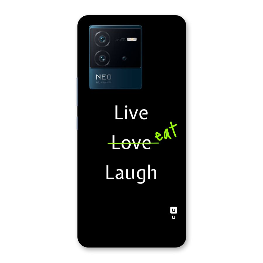 Live Eat Laugh Back Case for Vivo iQOO Neo 6 5G