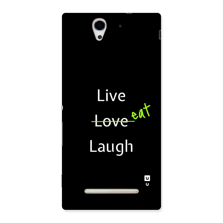 Live Eat Laugh Back Case for Xperia C3