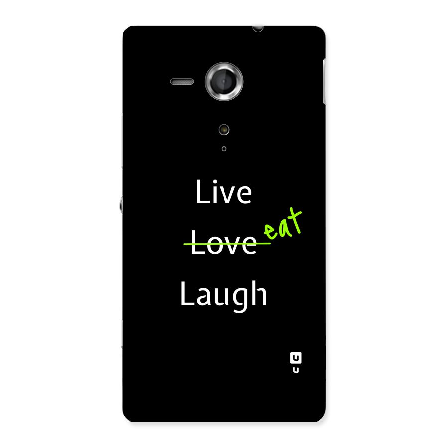 Live Eat Laugh Back Case for Xperia Sp
