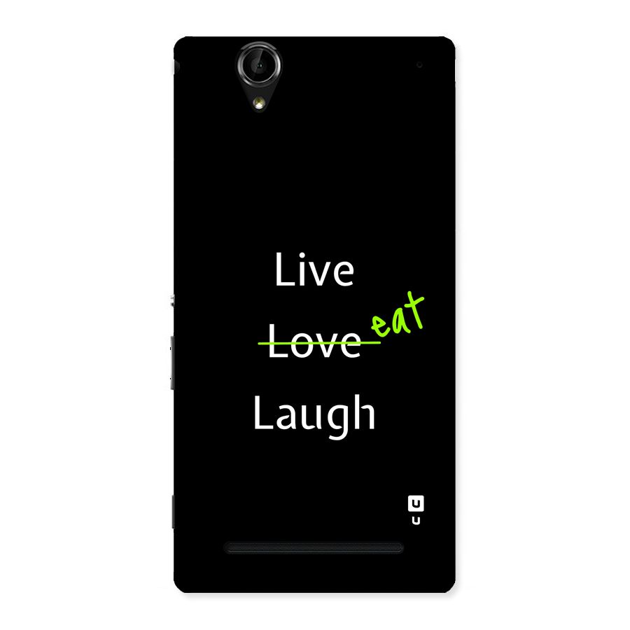 Live Eat Laugh Back Case for Xperia T2