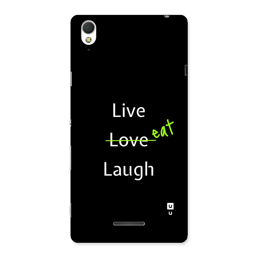 Live Eat Laugh Back Case for Xperia T3