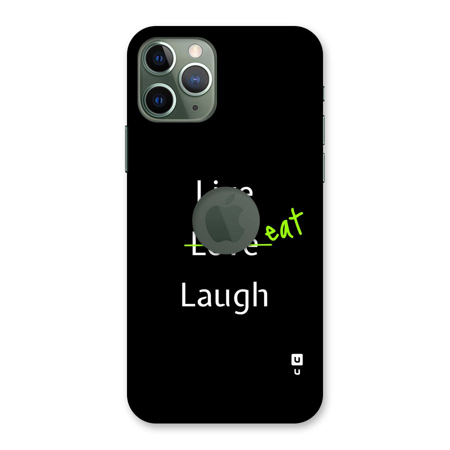 Live Eat Laugh Back Case for iPhone 11 Pro Logo Cut