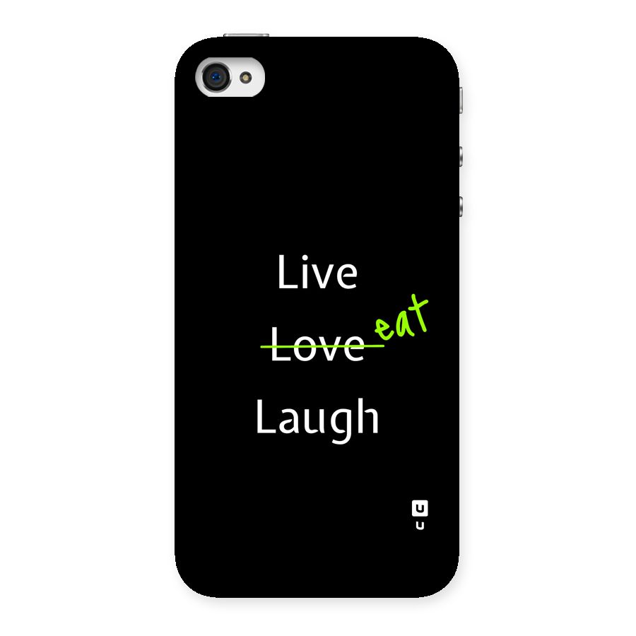 Live Eat Laugh Back Case for iPhone 4 4s