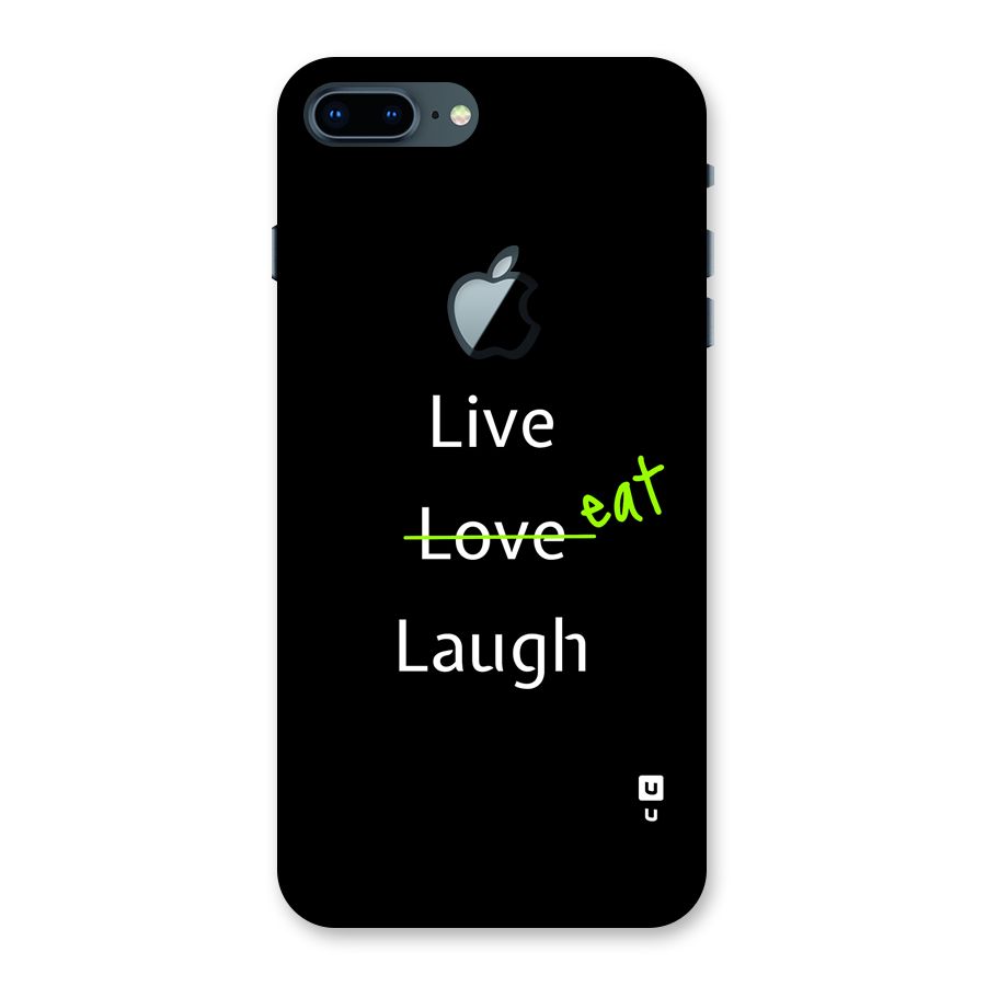Live Eat Laugh Back Case for iPhone 7 Plus Apple Cut