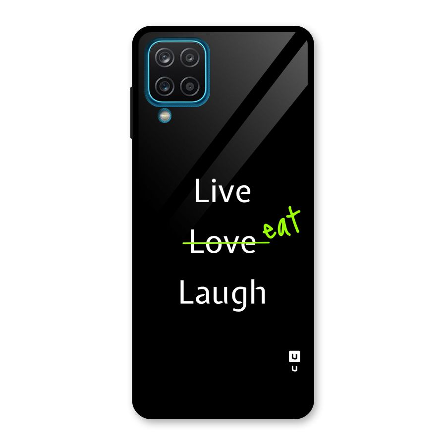 Live Eat Laugh Glass Back Case for Galaxy A12
