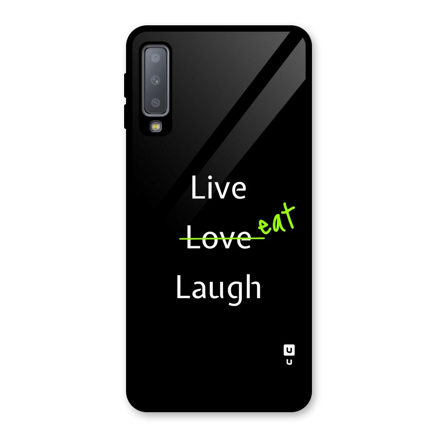 Live Eat Laugh Glass Back Case for Galaxy A7 (2018)