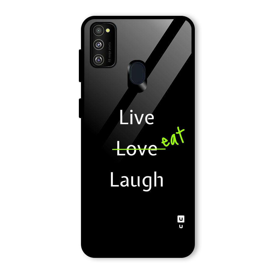 Live Eat Laugh Glass Back Case for Galaxy M30s