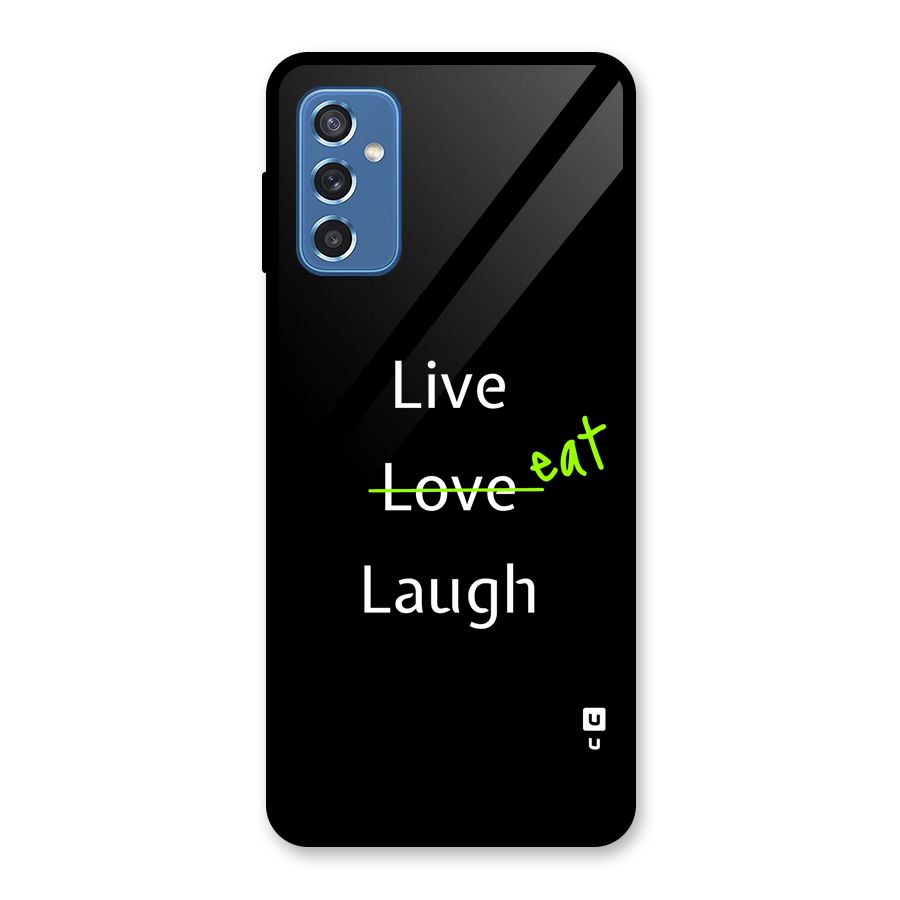 Live Eat Laugh Glass Back Case for Galaxy M52 5G