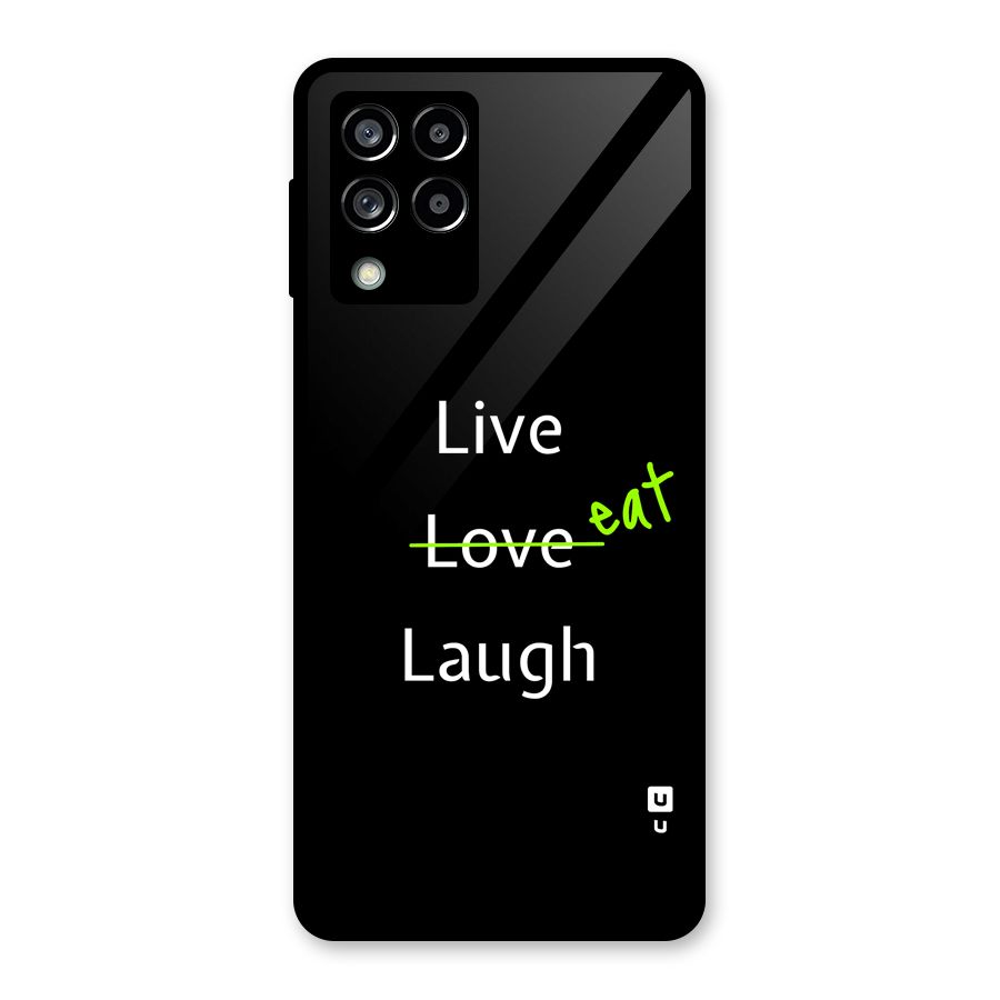 Live Eat Laugh Glass Back Case for Galaxy M53 5G