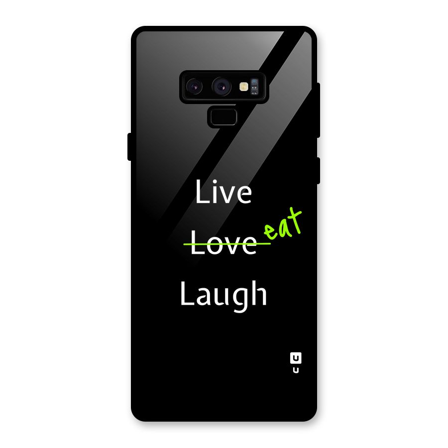 Live Eat Laugh Glass Back Case for Galaxy Note 9