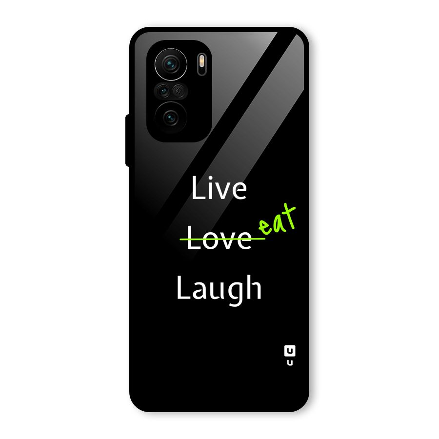 Live Eat Laugh Glass Back Case for Mi 11X Pro