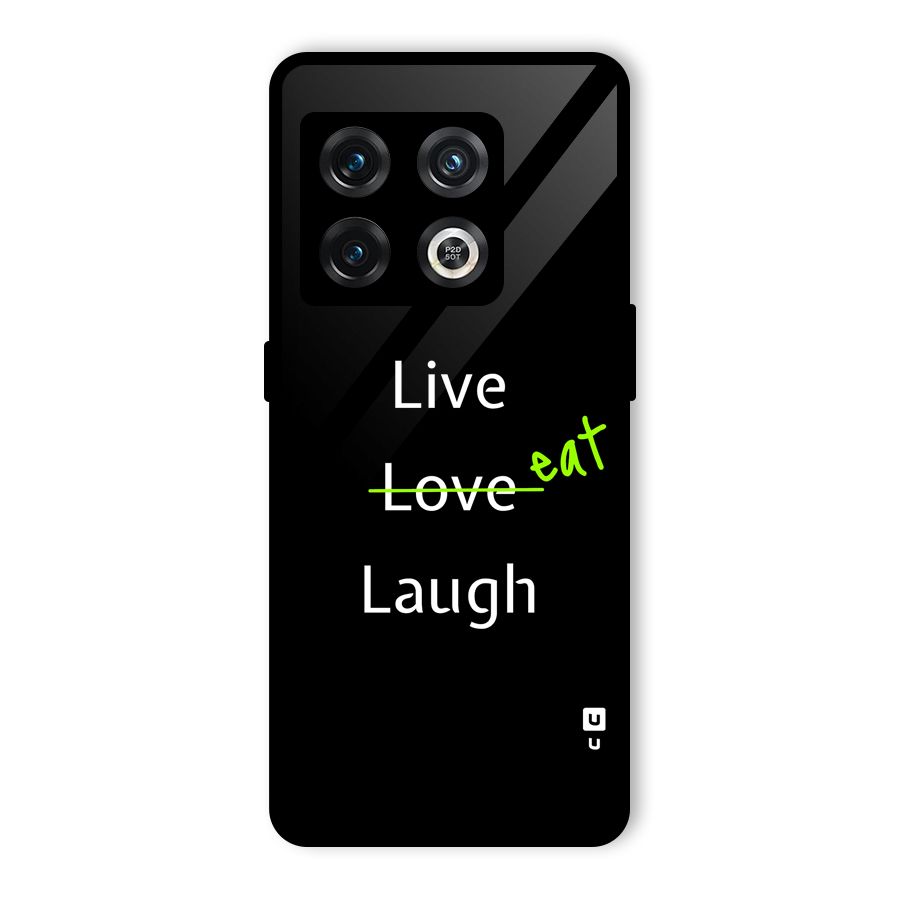 Live Eat Laugh Glass Back Case for OnePlus 10 Pro 5G