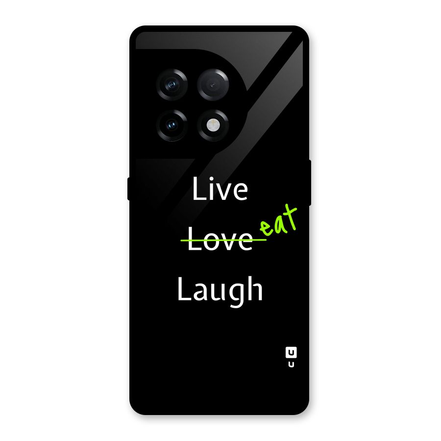Live Eat Laugh Glass Back Case for OnePlus 11R