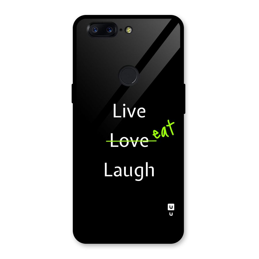 Live Eat Laugh Glass Back Case for OnePlus 5T