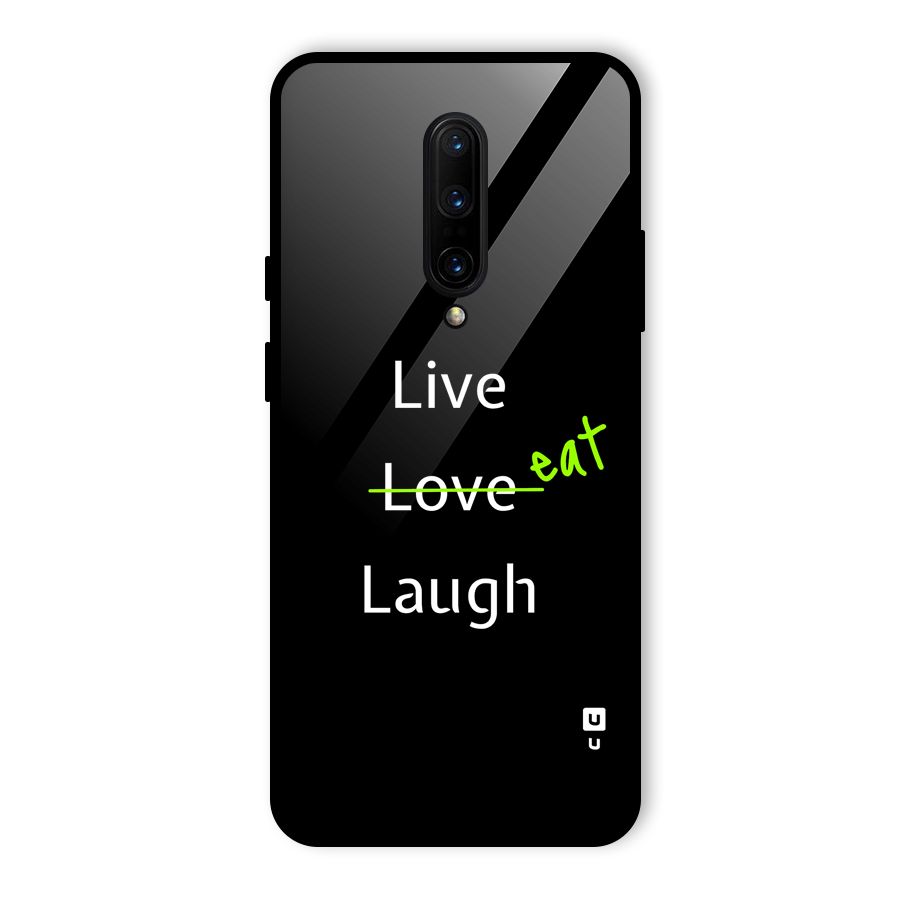 Live Eat Laugh Glass Back Case for OnePlus 7 Pro