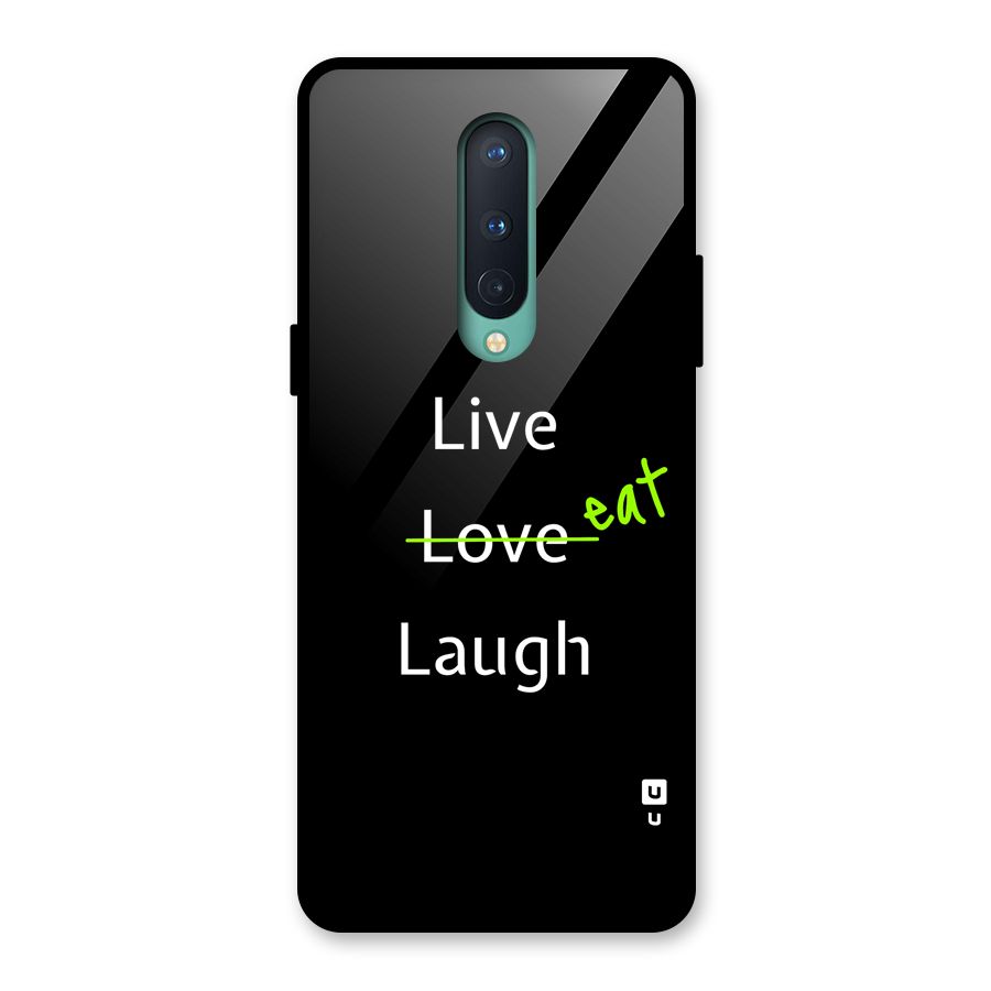 Live Eat Laugh Glass Back Case for OnePlus 8