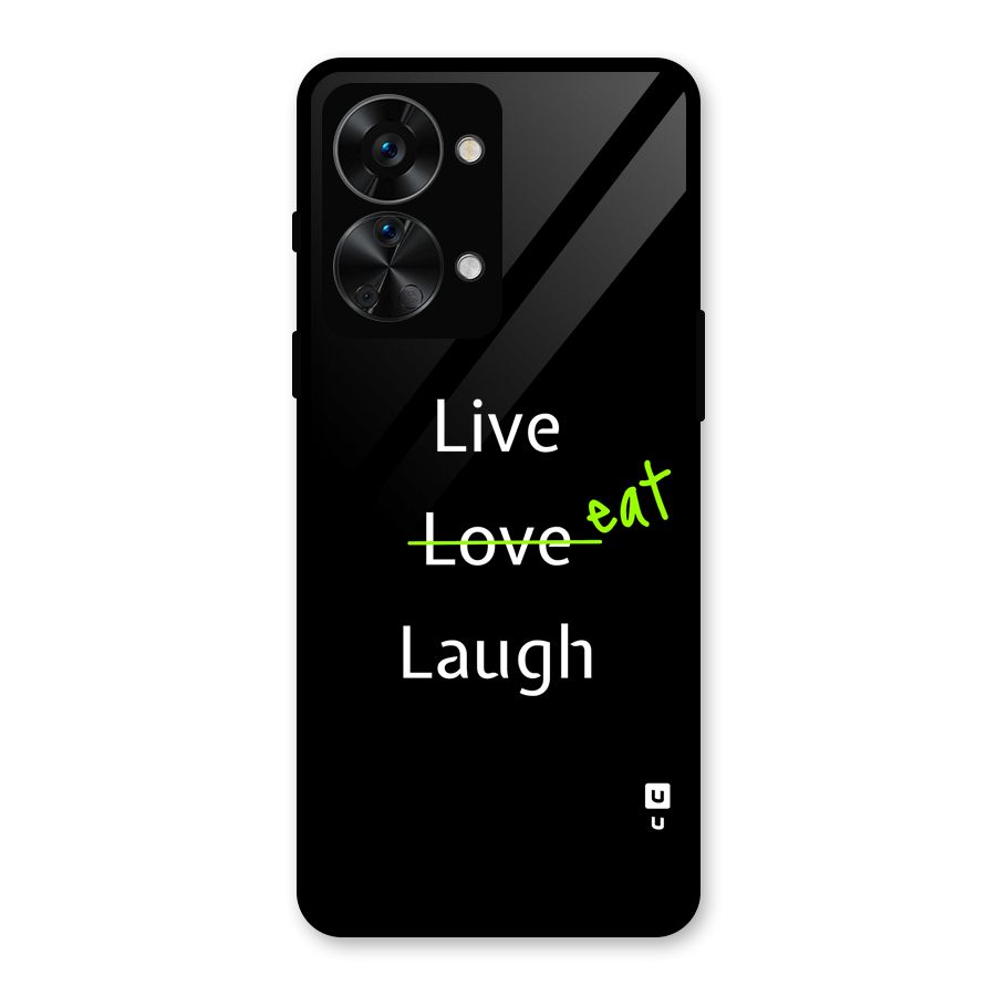 Live Eat Laugh Glass Back Case for OnePlus Nord 2T