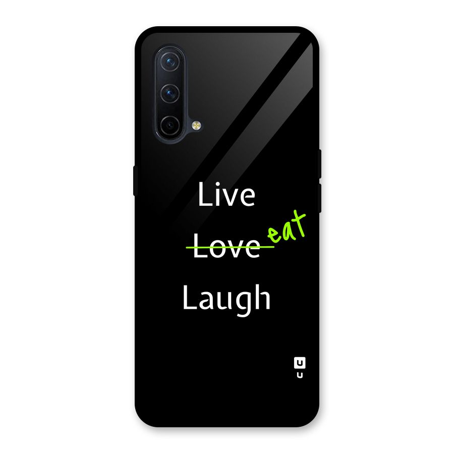 Live Eat Laugh Glass Back Case for OnePlus Nord CE 5G