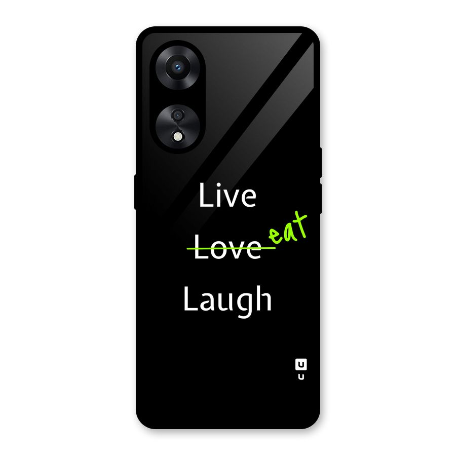 Live Eat Laugh Glass Back Case for Oppo A78