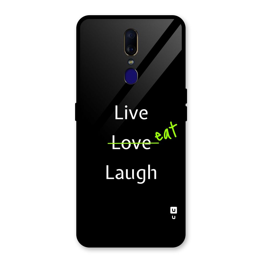 Live Eat Laugh Glass Back Case for Oppo F11