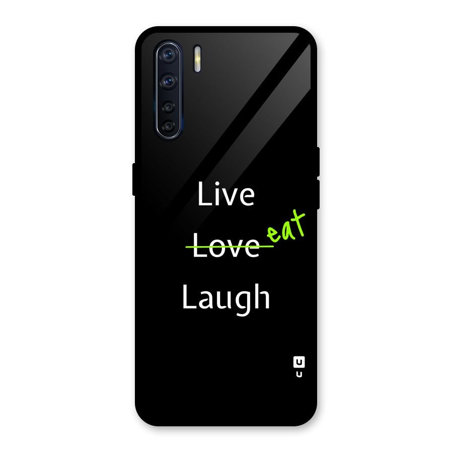 Live Eat Laugh Glass Back Case for Oppo F15
