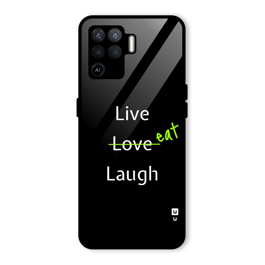 Live Eat Laugh Glass Back Case for Oppo F19 Pro
