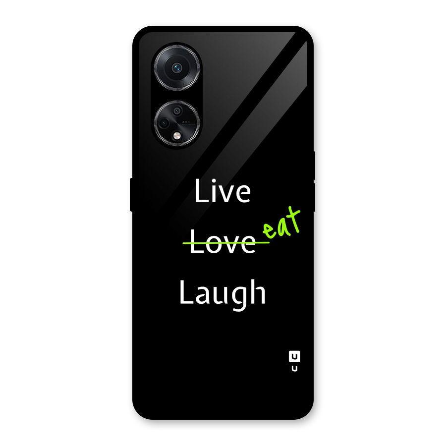 Live Eat Laugh Glass Back Case for Oppo F23