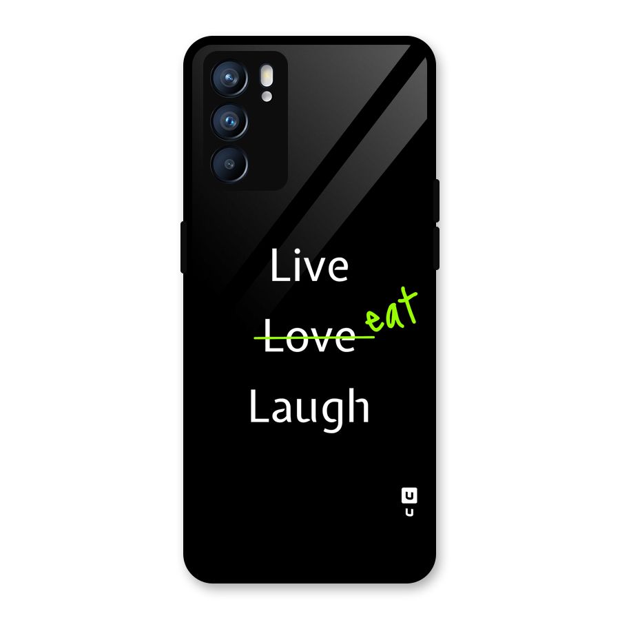 Live Eat Laugh Glass Back Case for Oppo Reno6 5G