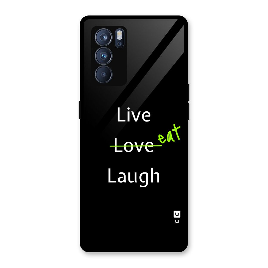 Live Eat Laugh Glass Back Case for Oppo Reno6 Pro 5G
