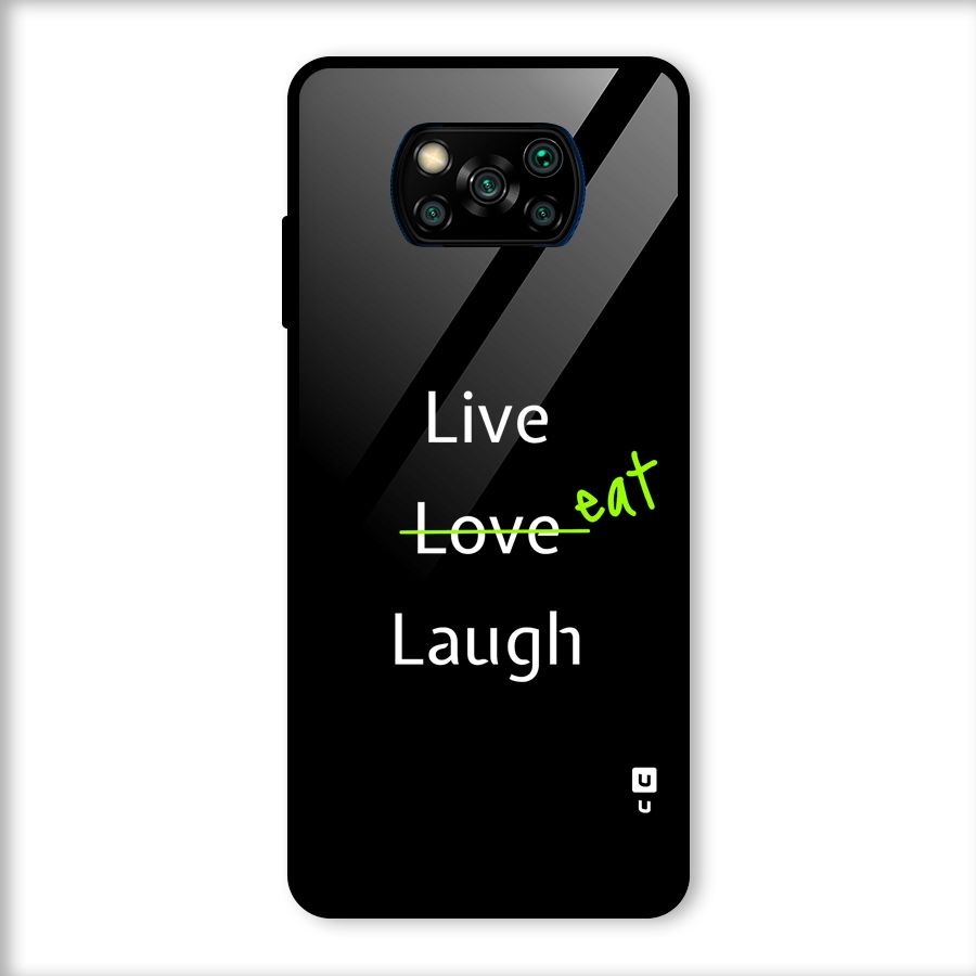 Live Eat Laugh Glass Back Case for Poco X3